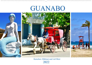 Guanabo – Kutschen, Oldtimer und viel Meer (Wandkalender 2022 DIN A2 quer) von von Loewis of Menar,  Henning