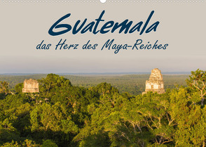 Guatemala – das Herz des Mayareiches (Wandkalender 2022 DIN A2 quer) von Schütter,  Stefan