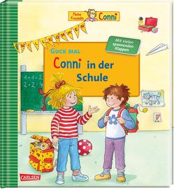 Guck mal: Conni in der Schule von Schneider,  Liane, Steinhauer,  Annette