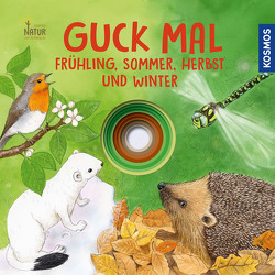 Guck mal. Frühling, Sommer, Herbst und Winter von Apfelbacher,  Lisa, Schwarz,  Regina