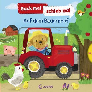 Guck mal, schieb mal! – Auf dem Bauernhof von Dürtler,  Anika, Huang,  Yu-hsuan, Ziegler,  Anika