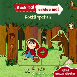 Guck mal, schieb mal! Meine ersten Märchen – Rotkäppchen von Rosenberg,  Natascha, Weber,  Susanne