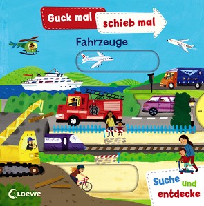 Guck mal, schieb mal! Suche und entdecke – Fahrzeuge von Abend,  Johanna, Engel,  Christiane