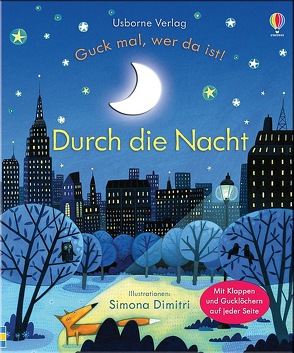 Guck mal, wer da ist! Durch die Nacht von Dimitri,  Simona, Milbourne,  Anna