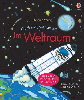 Guck mal, wer da ist! Im Weltraum von Dimitri,  Simona, Milbourne,  Anna