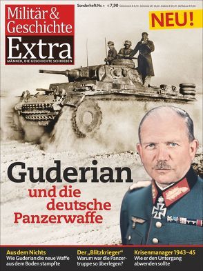 Guderian und die Panzerwaffe von Müller-Bauseneik,  Jens