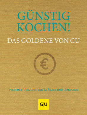 Günstig kochen! Das Goldene von GU von Redies,  Alessandra