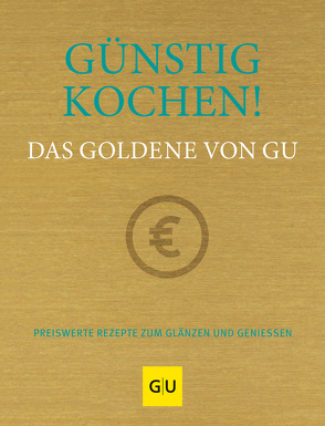 Günstig kochen! Das Goldene von GU von Redies,  Alessandra