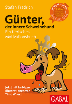 Günter, der innere Schweinehund von Frädrich,  Stefan, Wuerz,  Timo