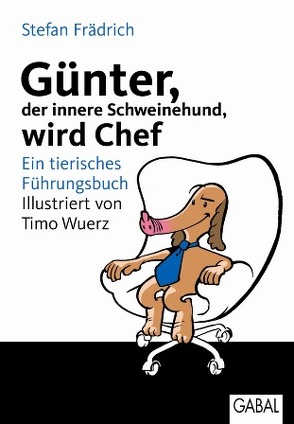 Günter, der innere Schweinehund, wird Chef von Frädrich,  Stefan, Wuerz,  Timo