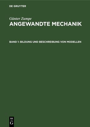 Günter Zumpe: Angewandte Mechanik / Bildung und Beschreibung von Modellen von Zumpe,  Günter