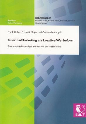 Guerilla-Marketing als kreative Werbeform von Huber,  Frank, Meyer,  Frederik, Nachtigall,  Corinna