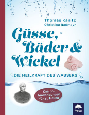 Güsse, Bäder & Wickel von Kanitz,  Thomas