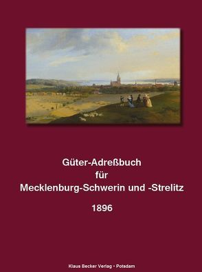 Güter-Adreßbuch für Mecklenburg-Schwerin und -Strelitz von Becker,  Klaus-Dieter