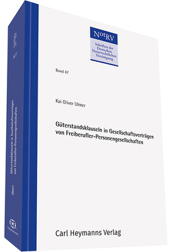 Güterstandsklauseln in Gesellschaftsverträgen von Freiberufler-Personengesellschaften von Ulmer,  Kai Oliver