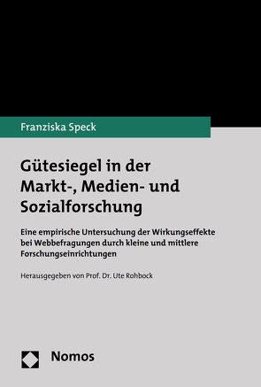 Gütesiegel in der Markt-, Medien- und Sozialforschung von Speck,  Franziska