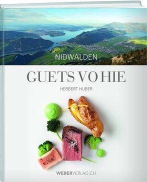 Guets vo hie – Nidwalden von Emmenegger,  Urs, Huber,  Herbert