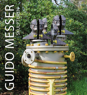 Guido Messer SKULPTUREN von Messer,  Guido