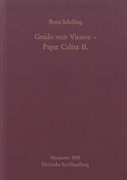 Guido von Vienne – Papst Calixt II. von Schilling,  Beate