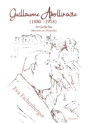 Guillaume Apollinaire (1880-1918) von Eichenberger,  Eva