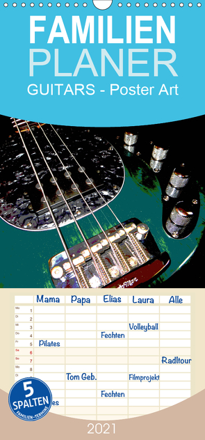 GUITARS – Poster Art – Familienplaner hoch (Wandkalender 2021 , 21 cm x 45 cm, hoch) von Bleicher,  Renate