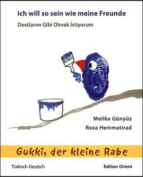 Gukki, der kleine Rabe: Ich will so sein wie meine Freunde (Türkisch-Deutsch) von Bartsch,  Patrick, Günyüz,  Melike, Hemmatirad,  Reza