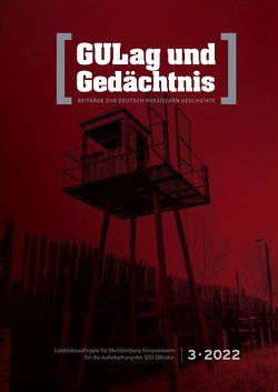 GULag und Gedächtnis. 3 • 2022