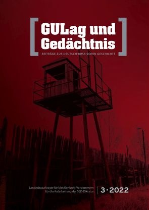 GULag und Gedächtnis. 3 • 2022