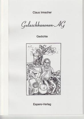 Gulaschkanonen-AG von Irmscher,  Claus