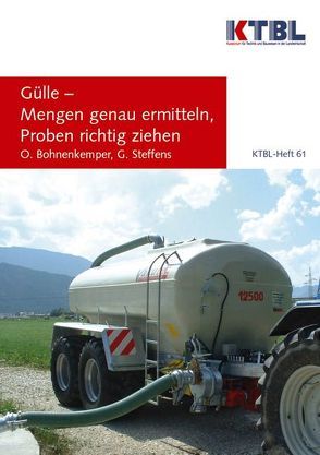 Gülle – Mengen genau ermitteln, Proben richtig ziehen von Bohnenkemper,  O, Steffens,  G