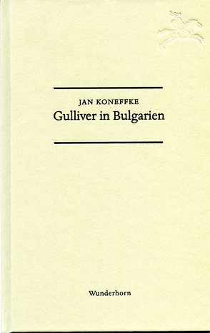 Gulliver in Bulgarien von Koneffke,  Jan