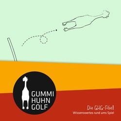 Gummihuhngolf von Sonntag,  Christoph