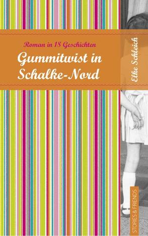 Gummitwist in Schalke Nord von Schleich,  Elke