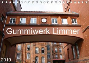 Gummiwerk Limmer (Tischkalender 2019 DIN A5 quer) von SchnelleWelten