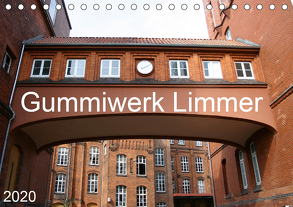 Gummiwerk Limmer (Tischkalender 2020 DIN A5 quer) von SchnelleWelten