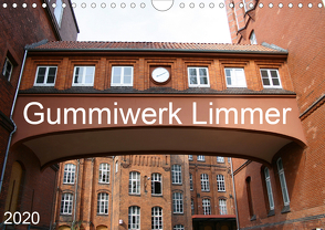 Gummiwerk Limmer (Wandkalender 2020 DIN A4 quer) von SchnelleWelten