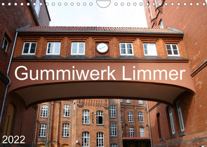 Gummiwerk Limmer (Wandkalender 2022 DIN A4 quer) von SchnelleWelten