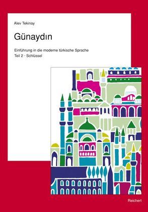 Günaydin. Teil 2. Türkisch für Fortgeschrittene von Tekinay,  Alev