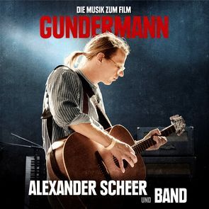 GUNDERMANN – Die Musik zum Film von Gundermann,  Gerhard, Scheer,  Alexander