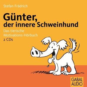 Günter, der innere Schweinehund von Frädrich,  Stefan, Wuerz,  Timo