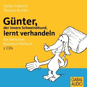 Günter, der innere Schweinehund, lernt verhandeln von Burzler,  Thomas, Frädrich,  Stefan