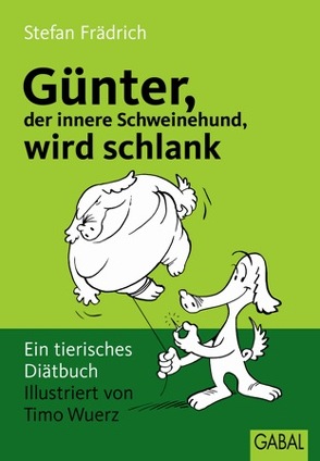 Günter, der innere Schweinehund, wird schlank von Frädrich,  Stefan, Wuerz,  Timo