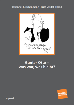 Gunter Otto – was war, was bleibt? von Kirschenmann,  Johannes, Seydel,  Fritz