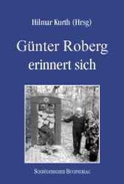 Günter Roberg erinnert sich von Kurth,  Hilmar