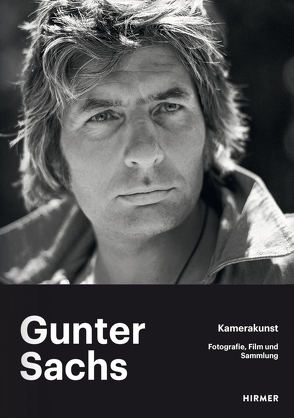 Gunter Sachs – Kamerakunst von Letze,  Dr. Otto, Letze,  Maximilian