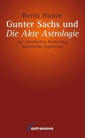 Gunter Sachs und „Die Akte Astrologie“ von Hunze,  Bernt