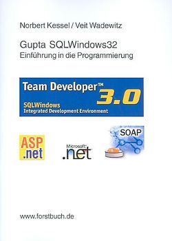 GUPTA SQLWindows 32 von Kessel,  Norbert, Wadewitz,  Veit