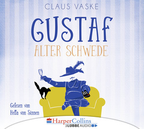 Gustaf. Alter Schwede von Sinnen,  Hella von, Vaske,  Claus