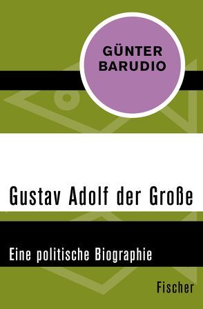 Gustav Adolf der Große von Barudio,  Günter