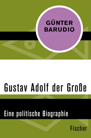 Gustav Adolf der Große von Barudio,  Günter